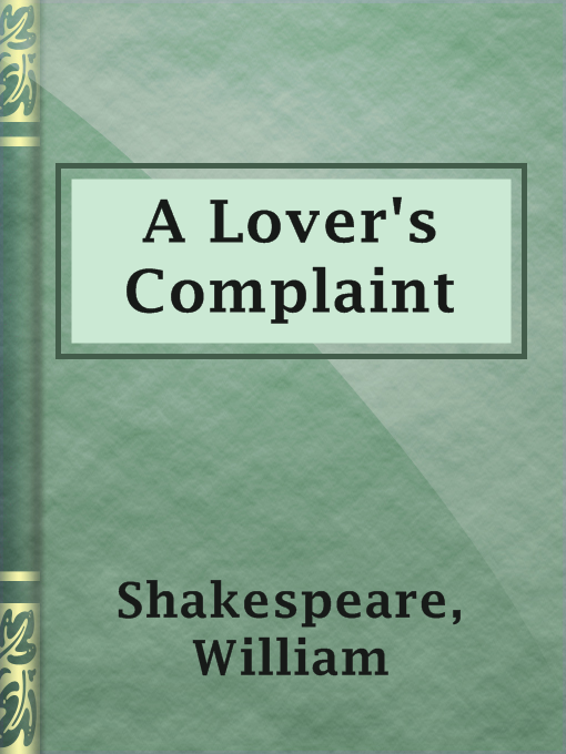 Title details for A Lover's Complaint by William Shakespeare - Available